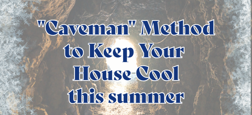 Caveman Method to keep cool this summer
