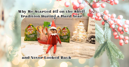 Why We Started Elf on the Shelf Tradition During a Hard Year cover picture